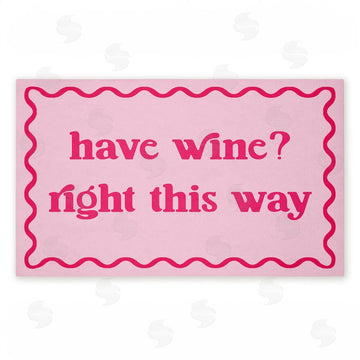 Stupell Studio | Pink Have Wine Greeting Non-Woven Door Mat